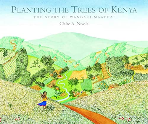 Stock image for Planting the Trees of Kenya: The Story of Wangari Maathai (Frances Foster Books) for sale by SecondSale