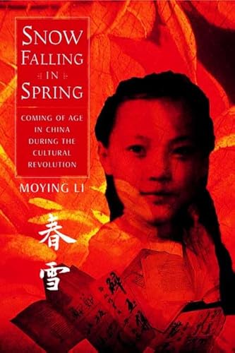 Stock image for Snow Falling in Spring: Coming of Age in China During the Cultural Revolution for sale by Goodwill of Colorado