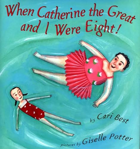 Stock image for When Catherine the Great and I Were Eight! for sale by Better World Books