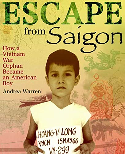 Beispielbild fr Library Book: Escape from Saigon: How a Vietnam War Orphan Became an American Boy zum Verkauf von Goodwill of Colorado