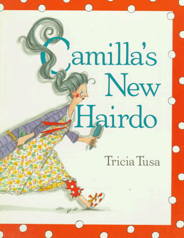 9780374410407: Camilla's New Hairdo
