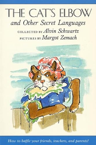 The Cat's Elbow: and Other Secret Languages (9780374410544) by Schwartz, Alvin