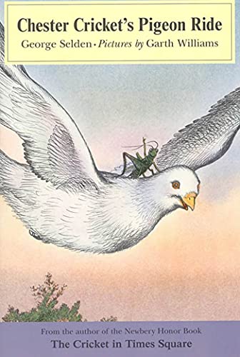 Imagen de archivo de Chester Cricket's Pigeon Ride (Chester Cricket and His Friends, 4) a la venta por Gulf Coast Books