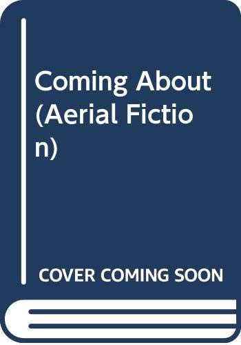 Stock image for Coming About (Aerial Fiction) for sale by Wonder Book