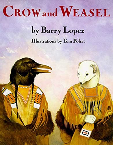 Beispielbild fr Crow and Weasel zum Verkauf von Wonder Book