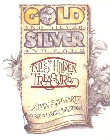 9780374425838: Gold & Silver, Silver & Gold: Tales of Hidden Treasure