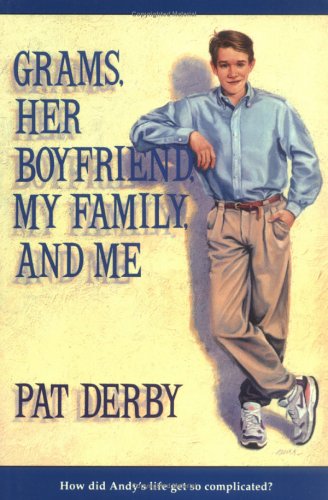 Grams, Her Boyfriend, My Family, and Me (9780374427900) by Derby, Pat