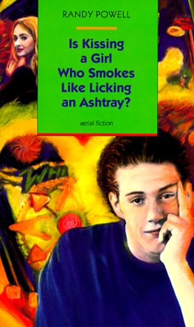 Is Kissing A Girl Who Smokes Like Licking An Ashtray? - Randy Powell