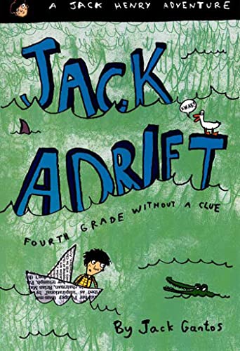 Stock image for Jack Adrift: Fourth Grade Without a Clue: A Jack Henry Adventure for sale by SecondSale