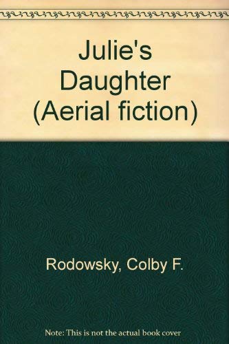 9780374439736: Julie's Daughter (Aerial fiction)