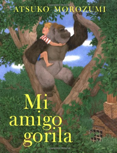 Beispielbild fr Mi Amigo Gorila: Spanish paperback edition of My Friend Gorilla (Spanish Edition) zum Verkauf von HPB-Emerald
