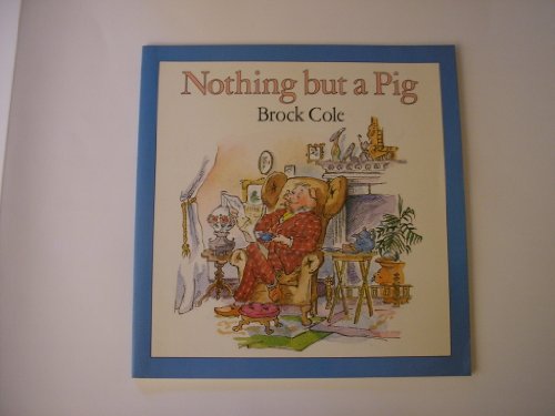 Beispielbild fr Nothing but a Pig zum Verkauf von Wonder Book