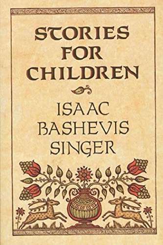 Stories for Children (9780374464899) by Singer, Isaac Bashevis