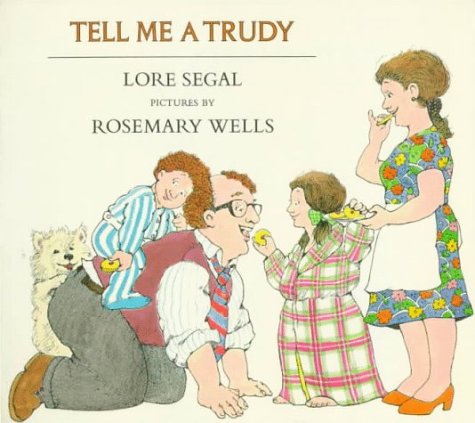 Beispielbild fr Tell Me a Trudy zum Verkauf von Better World Books