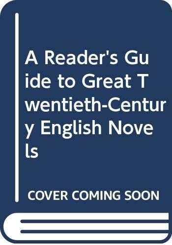 9780374501167: A Reader's Guide to Great Twentieth-Century English Novels