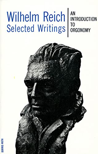 Beispielbild fr SELECTED WRITINGS: AN INTRODUCTION: An Introduction to Orgonomy zum Verkauf von WorldofBooks