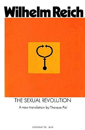 The Sexual Revolution: Toward a Self-Regulating Character Structure (9780374502690) by Reich, Wilhelm