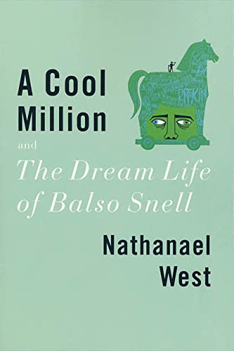 Beispielbild fr A Cool Million and The Dream Life of Balso Snell: Two Novels zum Verkauf von Wonder Book