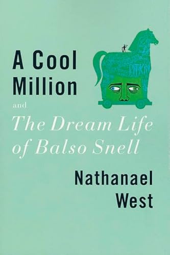 Imagen de archivo de A Cool Million and the Dream Life of Balso Snell: Two Novels a la venta por ThriftBooks-Atlanta