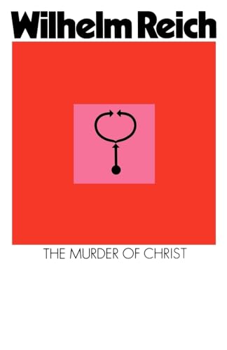 The Murder of Christ, Volume One of The Emotional Plague of Mankind