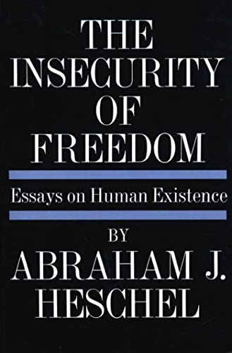 9780374506087: The Insecurity of Freedom: Essays on Human Existence