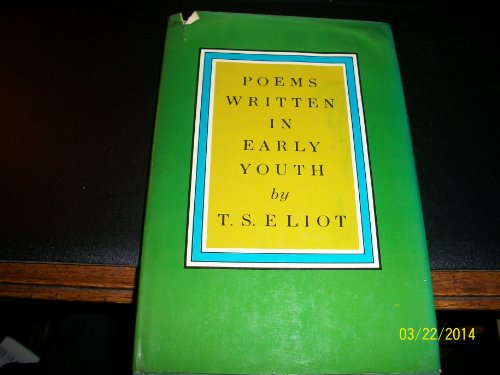 Poems Written in Early Youth (9780374507084) by Eliot, T. S.