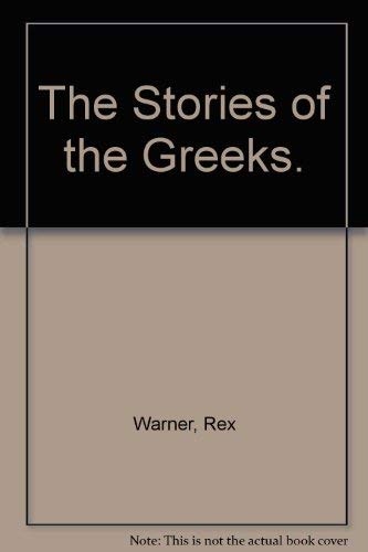 9780374507282: The Stories of the Greeks