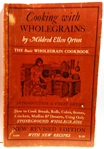 Beispielbild fr Cooking with Wholegrains zum Verkauf von Roundabout Books