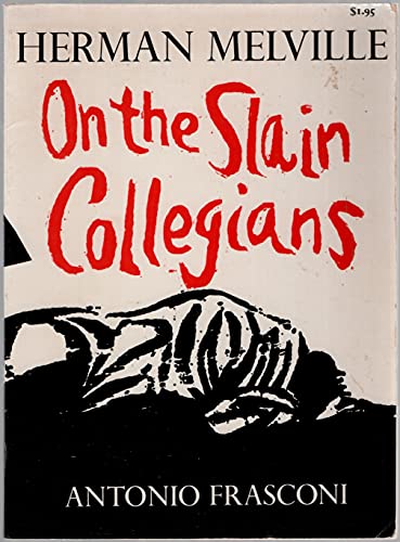 Stock image for Antonio Frasconi / Herman Melville: On the Slain Collegians for sale by ANARTIST