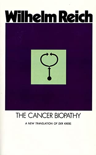 The Cancer Biopathy (The Discovery of Orgone, Vol. 2) (9780374510145) by Wilhelm Reich