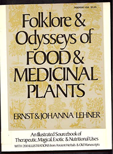 Beispielbild fr Folklore and Odysseys of Food and Medicinal Plants zum Verkauf von Better World Books