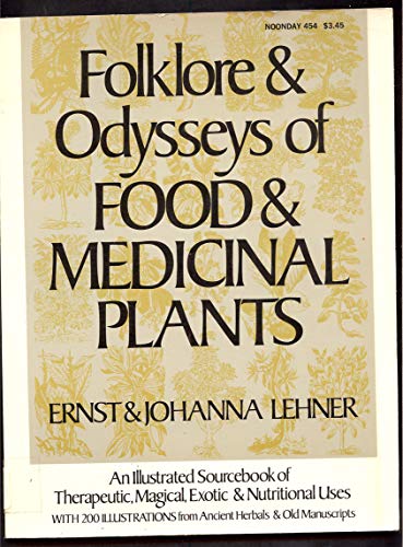 Stock image for Folklore and Odysseys of Food and Medicinal Plants for sale by Better World Books