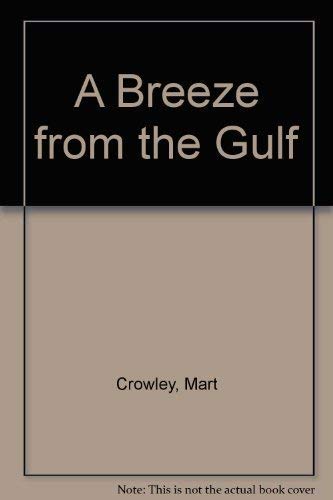Beispielbild fr A Breeze From The Gulf zum Verkauf von Foxtrot Books