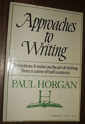 Approaches to Writing (Noonday, N474) (9780374511586) by Horgan, Paul