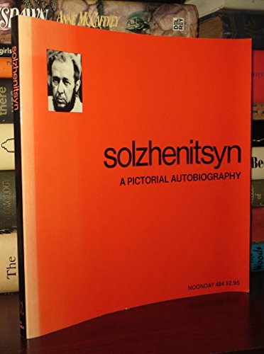 Imagen de archivo de Solzhenitsyn: a pictorial autobiography (Noonday, 484) a la venta por Dunaway Books