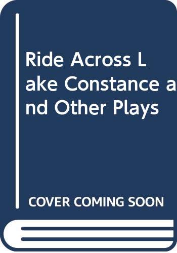 9780374512729: Title: Ride Across Lake Constance and Other Plays