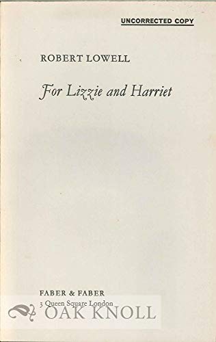 For Lizzie and Harriet (9780374512910) by Lowell, Robert