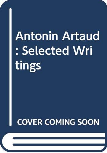 Antonin Artaud: Selected Writings (9780374513993) by Artaud, Antonin