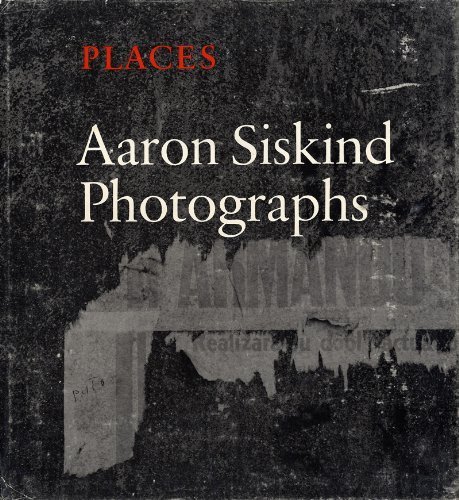 Stock image for Places: Aaron Siskind, Photographs for sale by ANARTIST