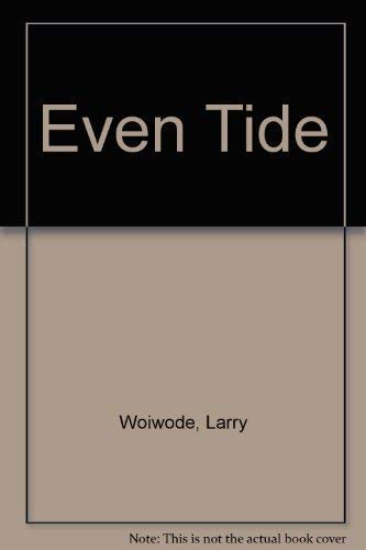 Stock image for Even Tide for sale by Better World Books