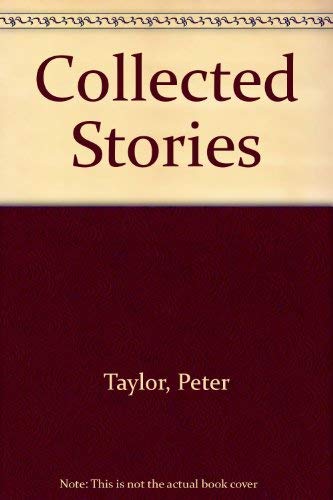 9780374515423: Collected Stories of Peter Taylor