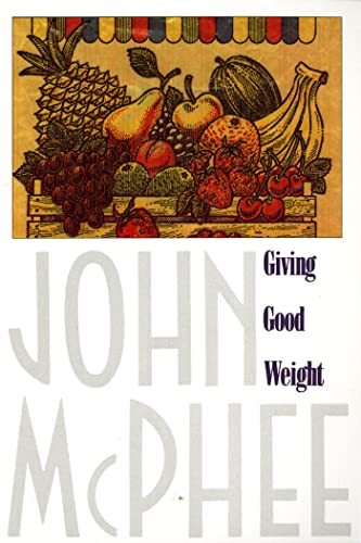 Giving Good Weight (9780374516000) by McPhee, John