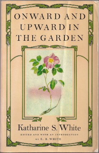 Beispielbild fr Onward and Upward In the Garden zum Verkauf von Wonder Book