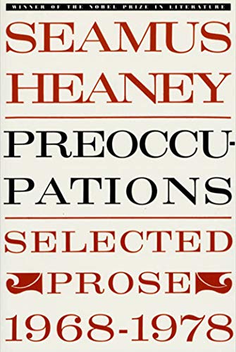 Preoccupations: Selected Prose, 1968-1978 (9780374516505) by Heaney, Seamus