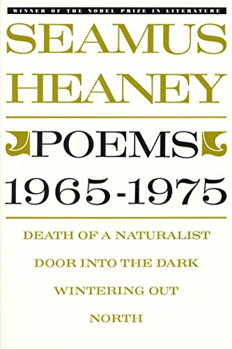 Beispielbild fr Poems, 1965-1975: Death of a Naturalist / Door Into the Dark / Wintering Out / North zum Verkauf von Isle of Books