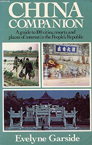 Stock image for China Companion: A Guide to 100 Cities, Resorts, and Places of Interest in the People's Republic of China for sale by Wonder Book