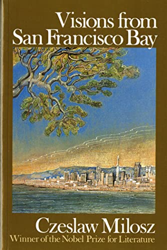 Visions from San Francisco Bay (9780374517632) by Milosz, Czeslaw