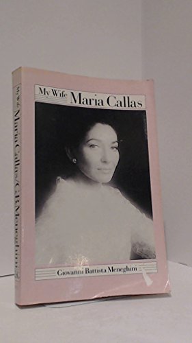 Stock image for My Wife, Maria Callas for sale by Books Unplugged