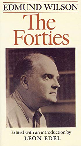 9780374518356: FORTIES P: From Notebooks and Diaries of the Period: 3 (Edmund Wilson's Notebooks and Diaries)
