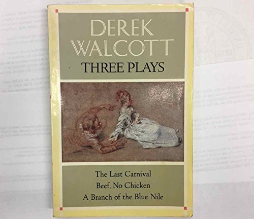 Stock image for Three Plays: The Last Carnival; Beef, No Chicken; A Branch of the Blue Nile for sale by Half Price Books Inc.